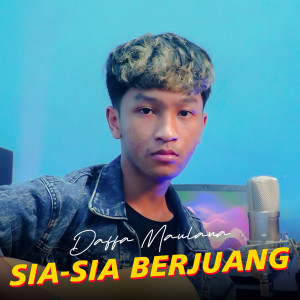 Album Sia Sia Berjuang from Daffa Maulana