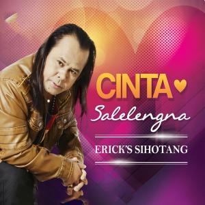 Cinta Salelengna dari Erick Sihotang