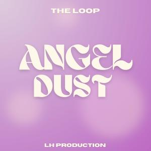 อัลบัม Angel Dust (Explicit) ศิลปิน The Loop