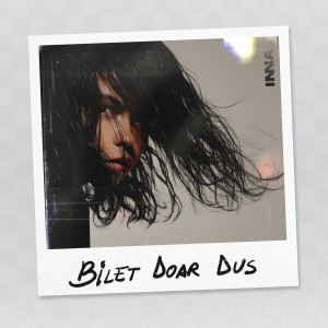 Album Bilet doar dus from Inna