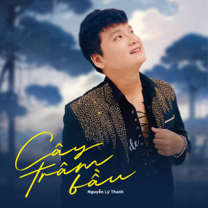 Album Cây Trâm Bầu from Nguyễn Lý Thanh