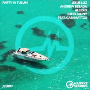 Album Party in Tulum from DJ Jesus Luz