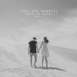 Album Under the Covers, Vol. 3 oleh Jess and Gabriel