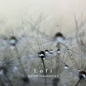 Lofi: Rainfall Melodies Vol. 1 dari Lofi Rain