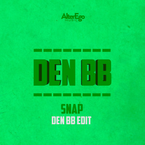 收聽Den BB的Snap (Den BB Edit)歌詞歌曲