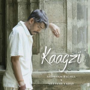 Listen to Kaagzi song with lyrics from Shubham Baghel