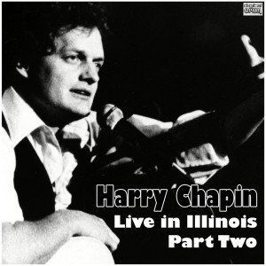 Harry Chapin的專輯Live in Illinois - Part Two