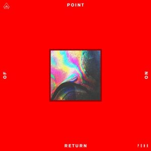 ดาวน์โหลดและฟังเพลง Point Of No Return พร้อมเนื้อเพลงจาก P.O.N.R.