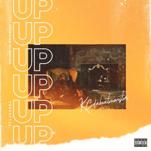 ดาวน์โหลดและฟังเพลง Up (Explicit) พร้อมเนื้อเพลงจาก KC Da Beatmonster