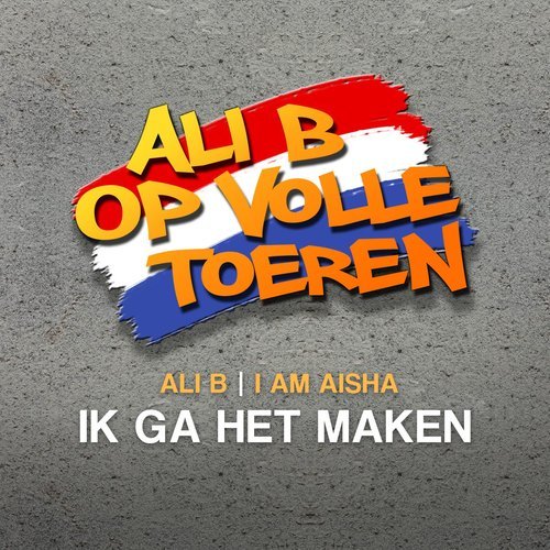 Ik ga het maken (feat. Ali B)