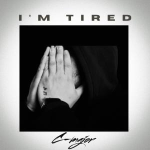 C-Major的專輯I'm Tired (Explicit)