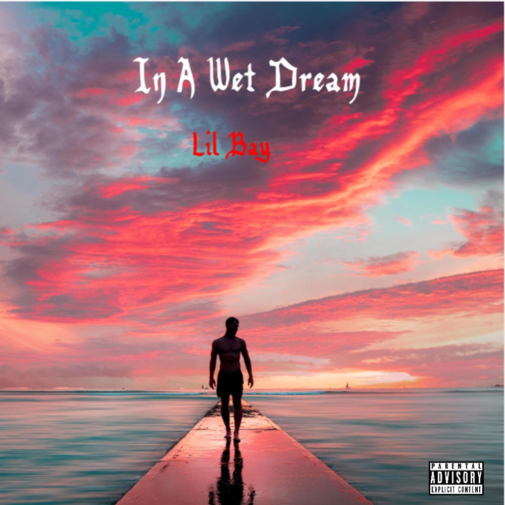 In A Wet Dream (Explicit)