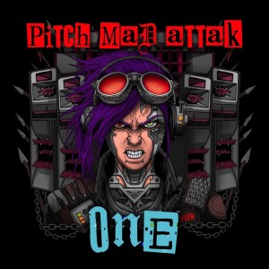 ดาวน์โหลดและฟังเพลง One พร้อมเนื้อเพลงจาก Pitch Mad Attak