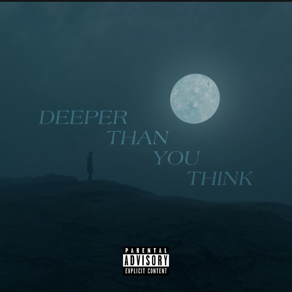 Deeper Than You Think (Explicit)