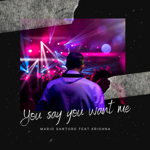 Mario Santoro的專輯You Say You Want Me