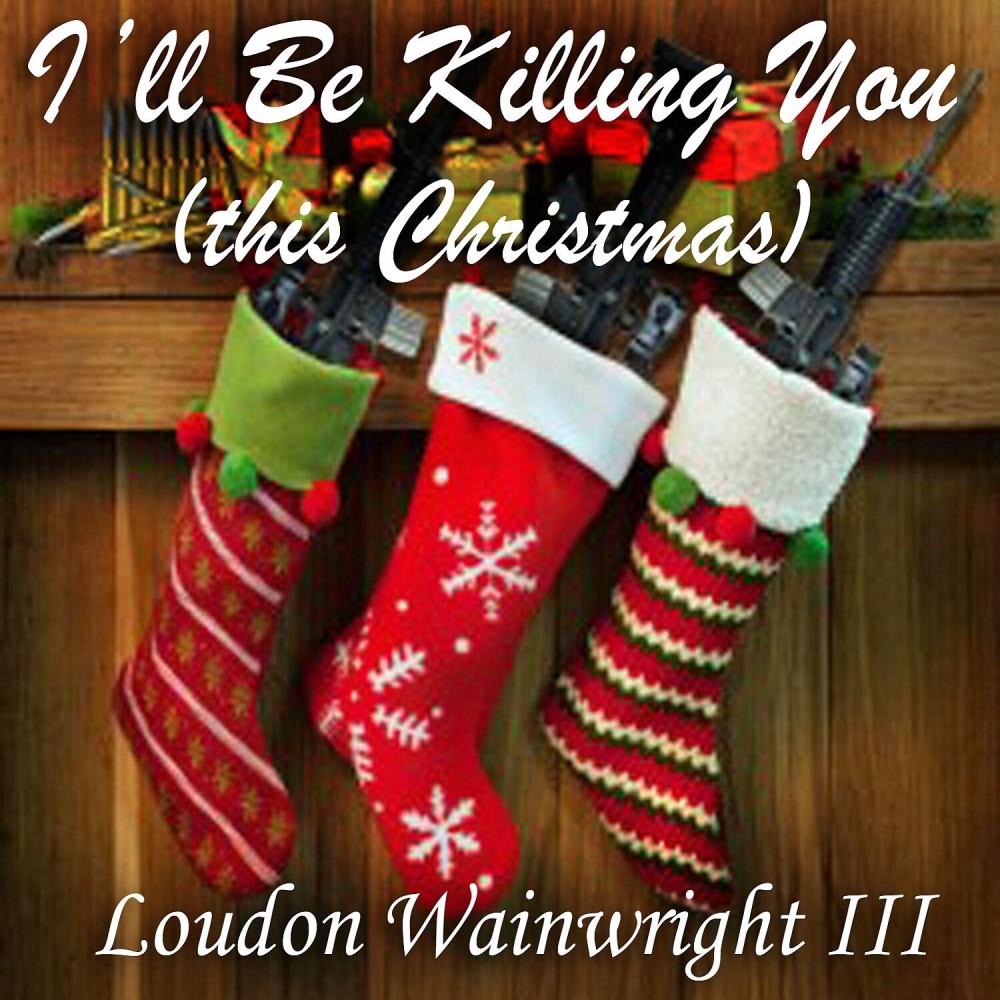 I'll Be Killing You (This Christmas)