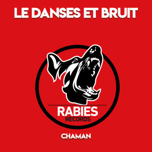 อัลบัม Chaman ศิลปิน Le Danses Et Bruit