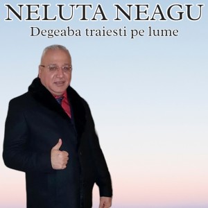 Album Degeaba traiesti pe lume from Neluta Neagu