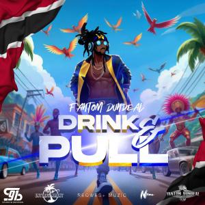 Fantom DunDeal的專輯Drink N Pull (Explicit)