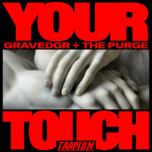Album YOUR TOUCH from GRAVEDGR