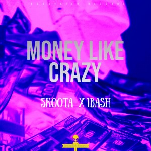 1Bash的專輯Money Like Crazy (Explicit)