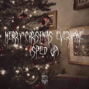 Speedy Jack的专辑Merry Christmas Everyone (Sped Up)