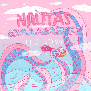 ดาวน์โหลดและฟังเพลง Nautas Salvajes พร้อมเนื้อเพลงจาก Lilo Letona