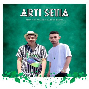 Dengarkan ARTI SETIA lagu dari Ignangilawane dengan lirik