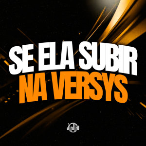 DJ JHOW ZS的專輯Se Ela Subir Na Versys (Explicit)