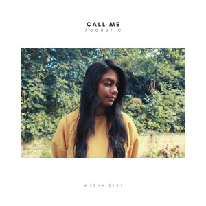 收聽Mysha Didi的Call Me (Acoustic)歌詞歌曲