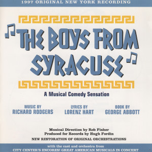 The Boys From Syracuse: A Musical Comedy Sensation (1997 Original New York Recording)