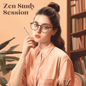Album Zen Study Session oleh Study Music