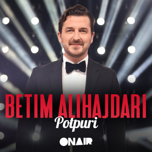 Album Potpuri from Betim Alihajdari