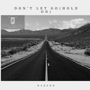 Listen to Don’t Let Go(Hold On) song with lyrics from NaeSon