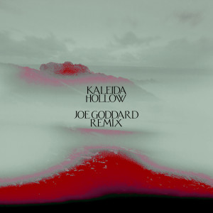 Kaleida的專輯Hollow (Joe Goddard Remix)