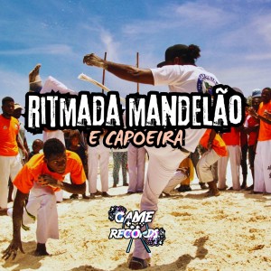 MC FEFE SP的專輯Ritmada Mandelão e Capoeira (Explicit)