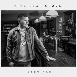 Album Five Leaf Clover from Alex Roe