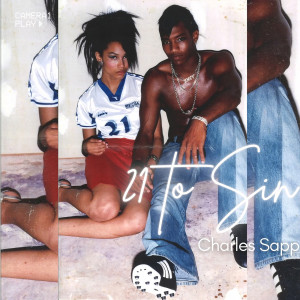 Listen to 21 to Sin song with lyrics from Charles Sapp