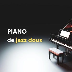 Jazz Relax的专辑Piano De Jazz Doux