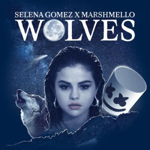 ดาวน์โหลดและฟังเพลง Wolves พร้อมเนื้อเพลงจาก Selena Gomez