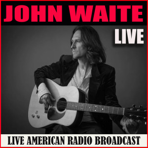 收聽John Waite的Saturday Night (Live)歌詞歌曲