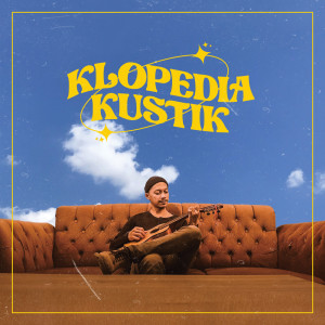 Listen to Akan Crot Pada Waktunya song with lyrics from Klopediakustik