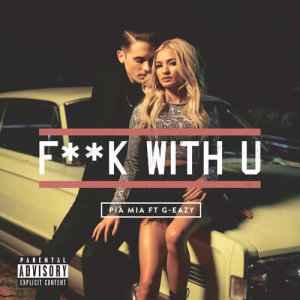 ดาวน์โหลดและฟังเพลง F**k With U (Explicit) พร้อมเนื้อเพลงจาก Pia Mia