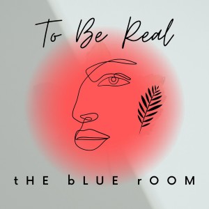 ดาวน์โหลดและฟังเพลง To Be Real พร้อมเนื้อเพลงจาก The Blue Room