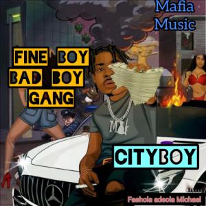 Listen to Fine Boy Bad Boy GANG song with lyrics from Cityboy
