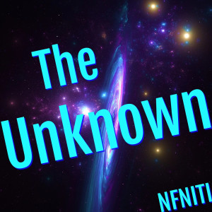 Listen to The Unknown song with lyrics from NFNITI