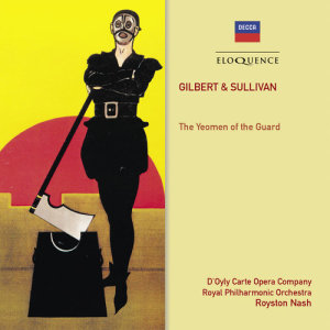 The D'Oyly Carte Opera Company的專輯Gilbert & Sullivan: The Yeomen Of The Guard