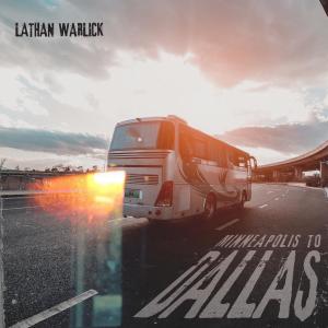 อัลบัม Minneapolis To Dallas ศิลปิน Lathan Warlick