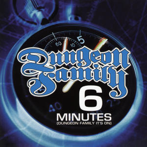 อัลบัม 6 Minutes (Dungeon Family It's On) ศิลปิน Dungeon Family