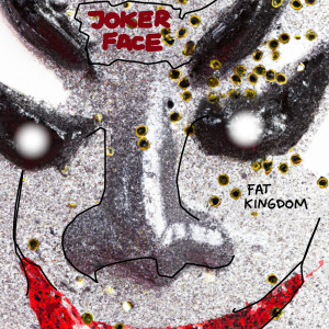 Dengarkan Joker Face lagu dari Fat Kingdom dengan lirik